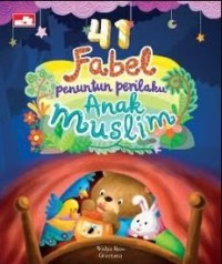 41 fabel penuntun perilaku anak muslim