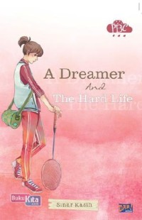 A dreamer and the hard life