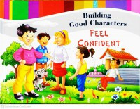 Building good characters : fell confident