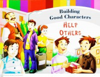 Building good characters : help others