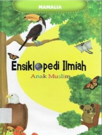 Ensiklopedi ilmiah anak muslim 11 : mamalia