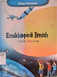 Ensiklopedi ilmiah anak muslim 3 : alam semesta