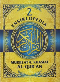 Ensiklopedia 2 : Mukjizat & Khasiat Al-Qur'an