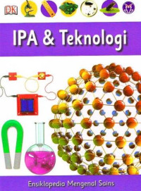 Ensiklopedia mengenal sains jilid 8 : ipa & teknologi