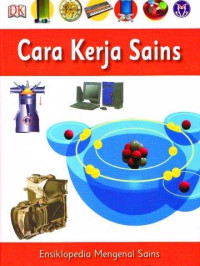 Ensiklopedia mengenal sains jilid 9 : cara kerja sains