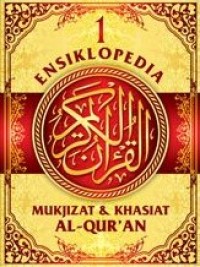 Ensiklopedia mukjizat & khasiat al-quran 1