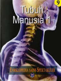 Ensiklopedia sains spektakuler 9 : tubuh manusia 1