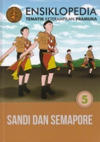 Ensiklopedia tematik keterampilan pramuka 5 : sandi dan semapore