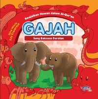Gajah : sang raksasa daratan