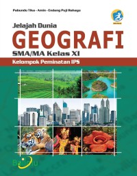 Geografi jelajah dunia kelompok peminatan ips sma kelas xi