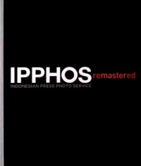 Ipphos (indonesian press photo service) remastered edition