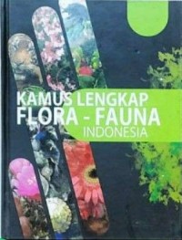 Kamus lengkap flora-fauna indonesia 2