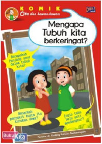Komik cita dan kawan-kawan : mengapa tubuh kita berkeringat?