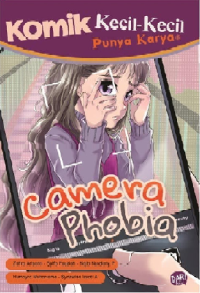 Komik kecil-kecil punya karya : camera phobia