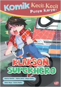Komik kecil-kecil punya karya : klakson superhero