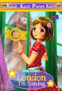 kecil-kecil punya karya : london i'm coming
