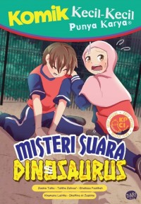 Komik kecil-kecil punya karya : misteri suara dinosaurus