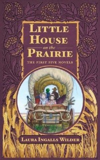 Little house on the prairie : the first five novels