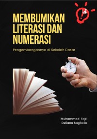 Membumikan literasi dan numerasi