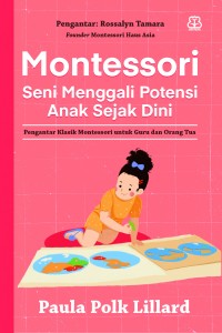 Montessori : seni menggali potensi anak sejak dini