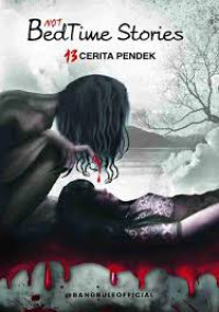 Not bed time stories : 13 cerita pendek