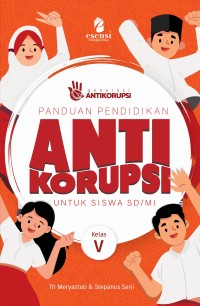 Panduan pendidikan antikorupsi untuk siswa sd/mi kelas v