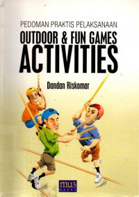 Pedoman Praktis Pelaksanaan : Outdoor & Fun Games Activities
