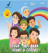 Seri 1 : yuuk.. jadi anak sehat dan cerdas