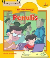 Seri aku ingin menjadi : penulis