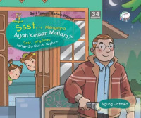 Seri taman kanak-kanak : ssst.... mengapa ayah keluar malam? sss.... why does father go out at night?