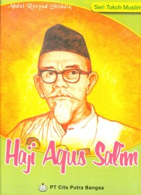 Seri tokoh muslim : haji agus salim