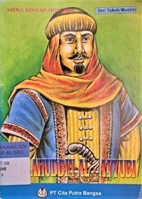 Seri tokoh muslim : shalahuddin al-ayyubi