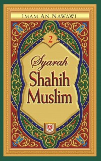 Syarah shahih muslim 2 : iman