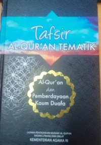 Tafsir al-qur'an tematik : al-qur'an dan pemberdayaan kaum duafa