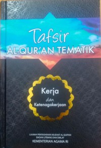 Tafsir al-qur'an tematik : kerja dan ketenagakerjaan