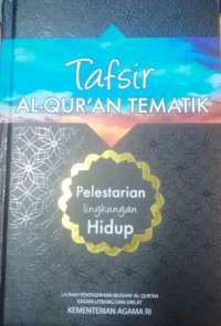 Tafsir al-qur'an tematik : pelestarian lingkungan hidup