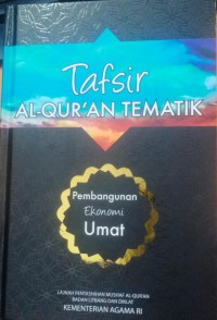 Tafsir al-qur'an tematik : pembangunan ekonomi umat