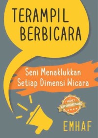 Terampil berbicara : seni menaklukkan setiap dimensi wicara