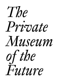The private museum of future