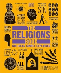 The religions book : big ideas simply explained