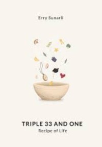 Triple 33 and one : recipe of life