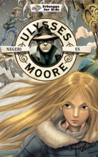 Ulysses moore 10 : negeri es