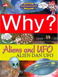 Why? : aliens and ufo