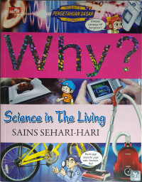 Why? : science in the living = sains sehari-hari