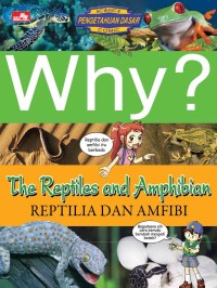 Why? : the reptiles and amphibian