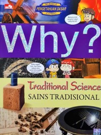 Why? : traditional science = sains tradisional