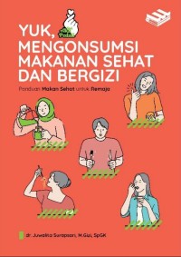 Yuk, mengonsumsi makanan sehat dan bergizi