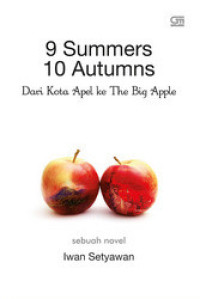 Image of 9 Summers 10 Autumns : dari kota apel kr the big apple