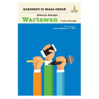 Image of Karierku di masa depan : bekerja sebagai wartawan