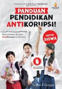 Image of Panduan pendidikan anti korupsi untuk siswa